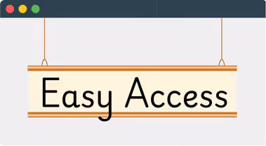 Easy access